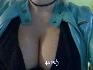 4uonly