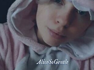 AliceSoGentle