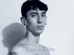 Andrew_Skinny