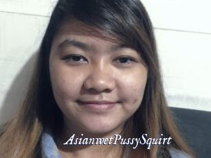 AsianwetPussySquirt