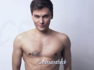Adrianthick