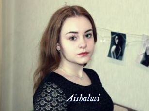 Aishaluci