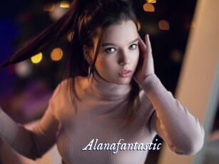 Alanafantastic