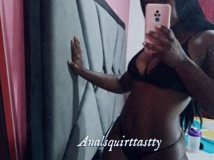 Analsquirttastty
