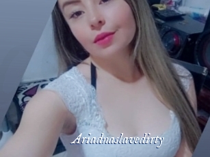 Ariadnaslavedirty