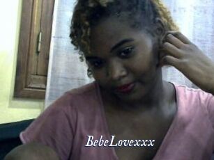 BebeLovexxx