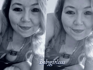 Babygirlssss