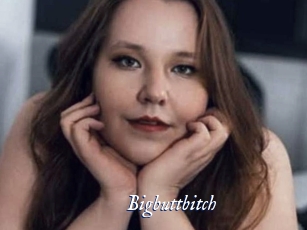 Bigbuttbitch