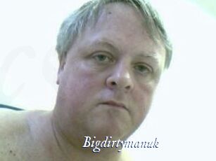 Bigdirtymanuk