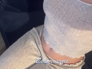 Blonde_so_sweet