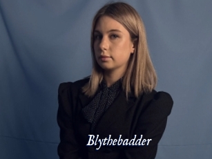 Blythebadder
