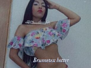 Brunnetex_hotter