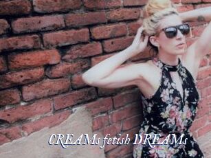 CREAMs_fetish_DREAMs