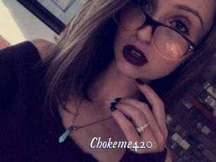 Chokeme420