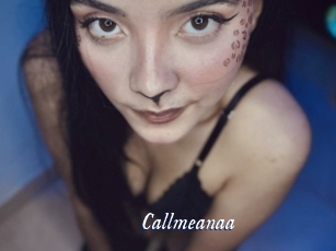 Callmeanaa