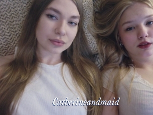 Catherineandmaid