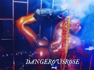 DANGEROUSROSE