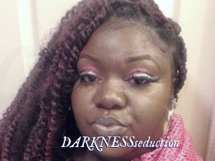 DARKNESSseduction