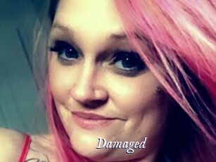 Damaged