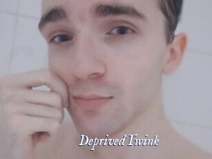 DeprivedTwink