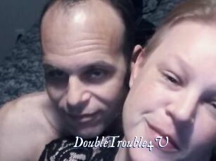 DoubleTrouble4U