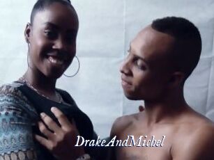 DrakeAndMichel