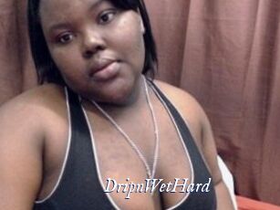 DripnWetHard