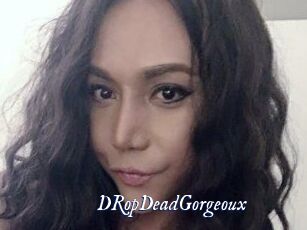 dRopDeadGorgeoux Cam 5