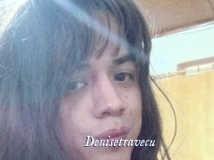 Denisetravecu