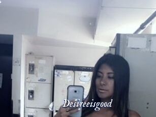 Desireeisgood