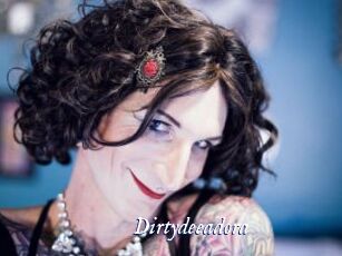 Dirtydeeadora
