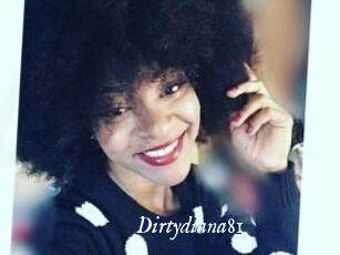 Dirtydiana81