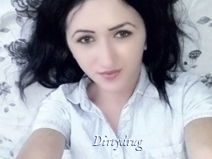 Dirtydrug