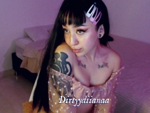 Dirtyydiianaa