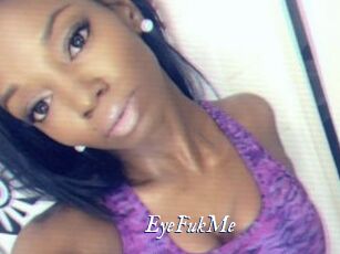 EyeFukMe