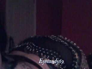 Eyecandy69