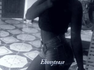 Ebonytease