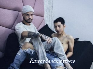 Edwardandmatthew