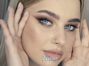 Fireme