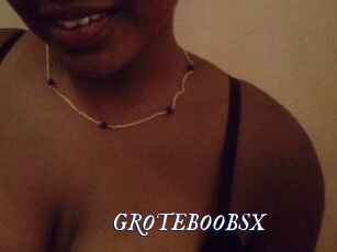 GROTEBOOBSX