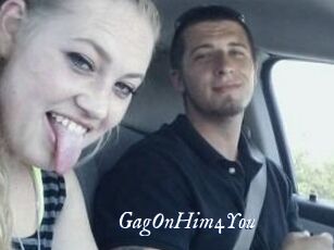 GagOnHim4You