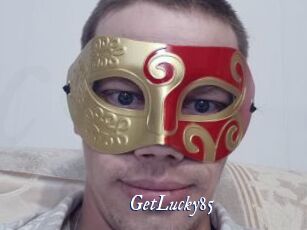 GetLucky85