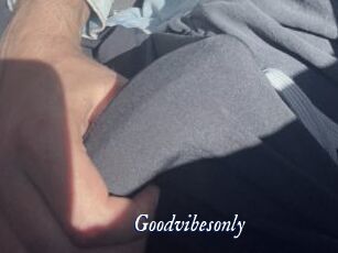 Goodvibesonly