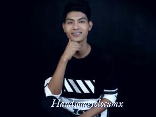 Handsomesolocumx