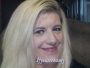 Ifyouseekamy