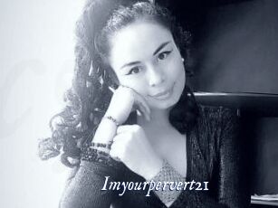 Imyourpervert21