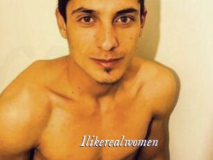 Ilikerealwomen