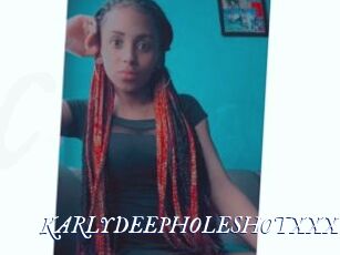 KARLYDEEPHOLESHOTXXX