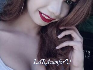 LARAcumforU