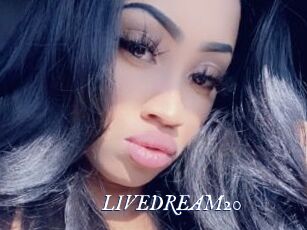 LIVEDREAM20